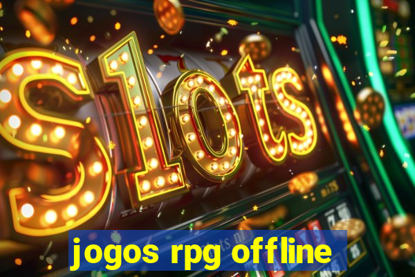 jogos rpg offline